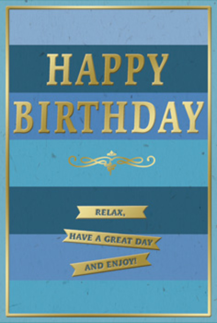 The photograph shows a carefully designed birthday card whose tranquil palette and thoughtful layout would suit a relaxed celebration in any Charlton home. The card is dominated by horizontal stripes that flow across its surface in a progression of harmonious blues. At the bottom, the stripes are deeper and more saturated, in shades of navy and dark ocean blue, then gradually soften as they rise through teal and into pale, airy sky blue near the top. This layered arrangement creates a sense of depth and calm, like looking out over distant water or a clear evening sky. Positioned crisply in the centre, the phrase HAPPY BIRTHDAY stands out in embossed gold capital letters. The lettering is bold yet elegant, each letter slightly raised, giving a tactile quality that contrasts with the smooth card surface. Light glances off the metallic text, adding a subtle shimmer that brings the card to life without overwhelming its restful mood. Just beneath, a graceful golden flourish sweeps from side to side, its delicate curves echoing traditional calligraphy and adding a note of timeless charm. Below this flourish, three neatly aligned gold banners are positioned in a vertical stack. Each slender banner is embossed with a portion of the simple, reassuring sentiment: Relax, have a great day and enjoy! A fine gold rule frames the entire card, running close to the edges and tying the elements together. The card stock appears to be high quality, with a smooth, slightly matte finish and gently rounded embossed edges. One can easily picture this card placed alongside a fresh arrangement from Charlton Flowers on a birthday breakfast tray, quietly encouraging the recipient to slow down and enjoy their special day.